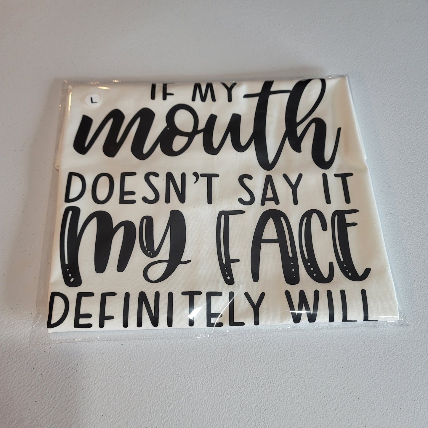 T-Shirts - Clothing - If My Mouth Don't Say It...