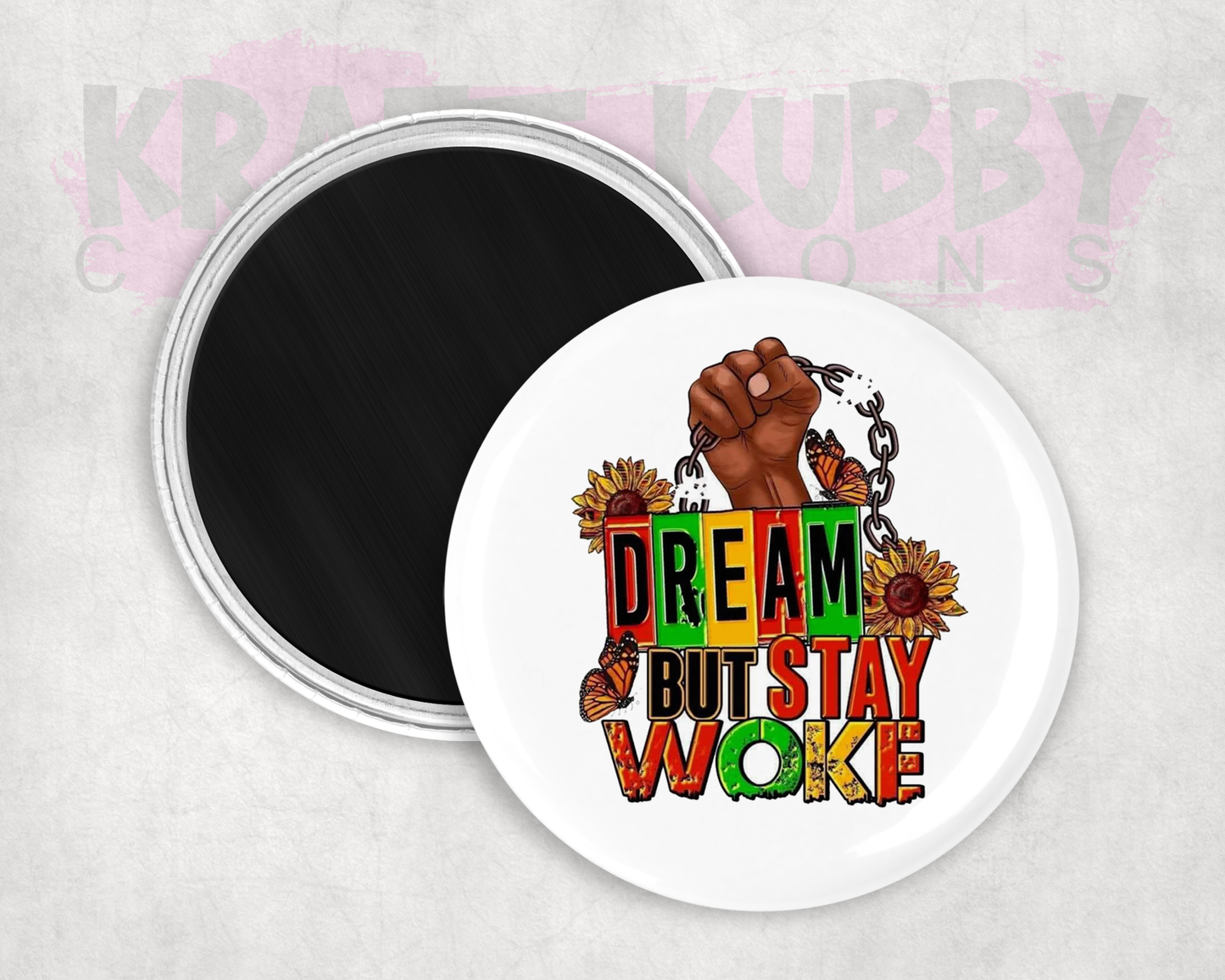 Magnets - Round Magnets - 2.25 inch - Dream But Stay Woke