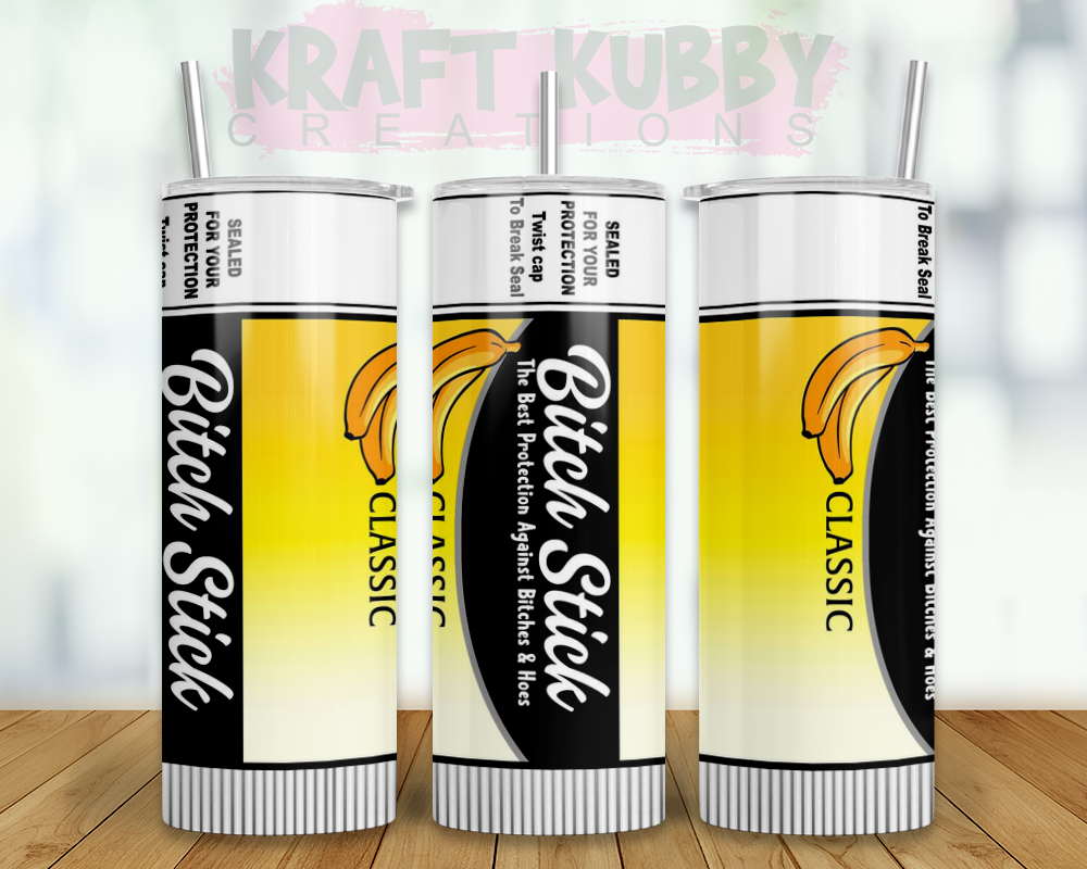 Tumbler - 20 oz - Sublimation - Bitch Stick (Chap Stick)