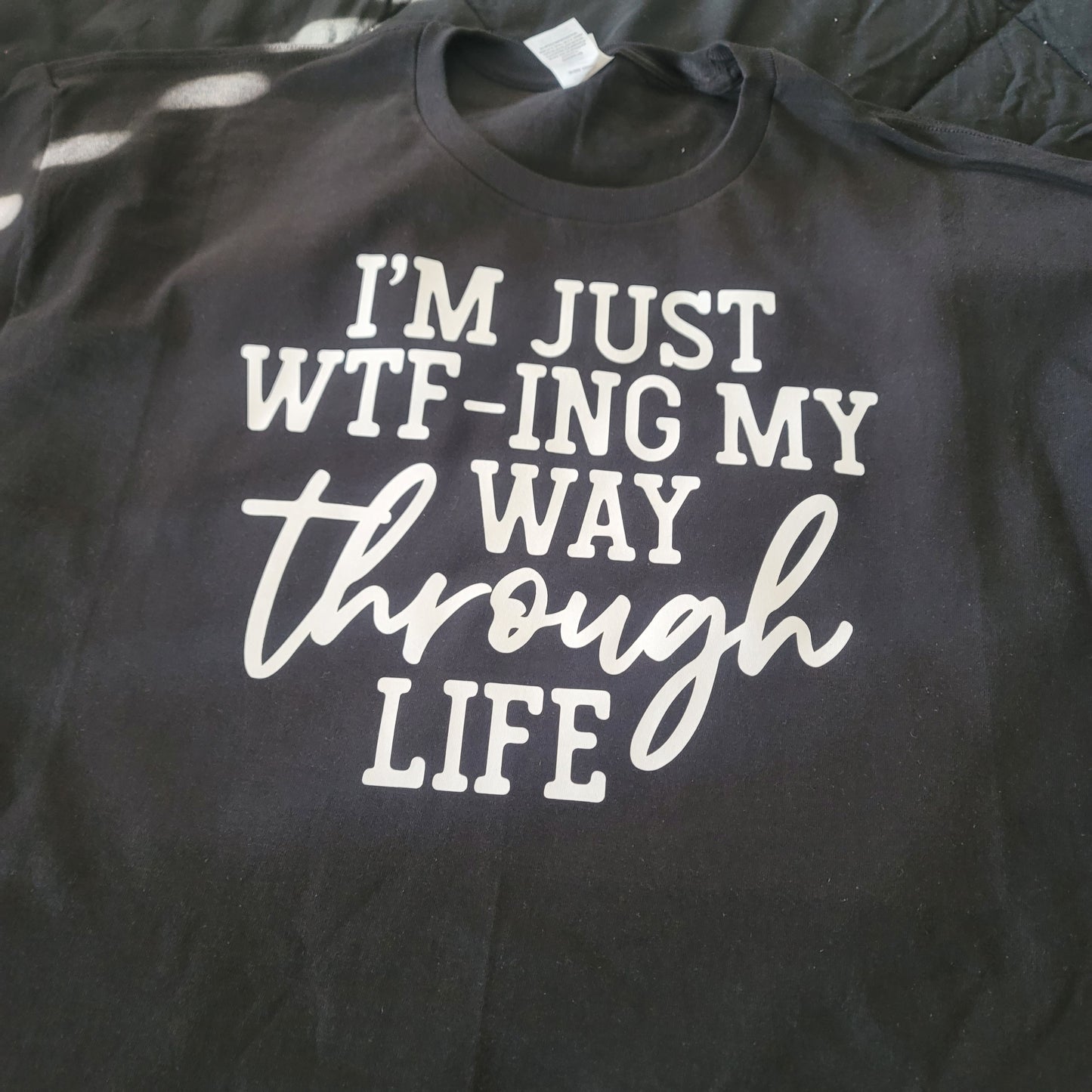 T-Shirts - Clothing - I'm Just WTF-ing My Way Through Life