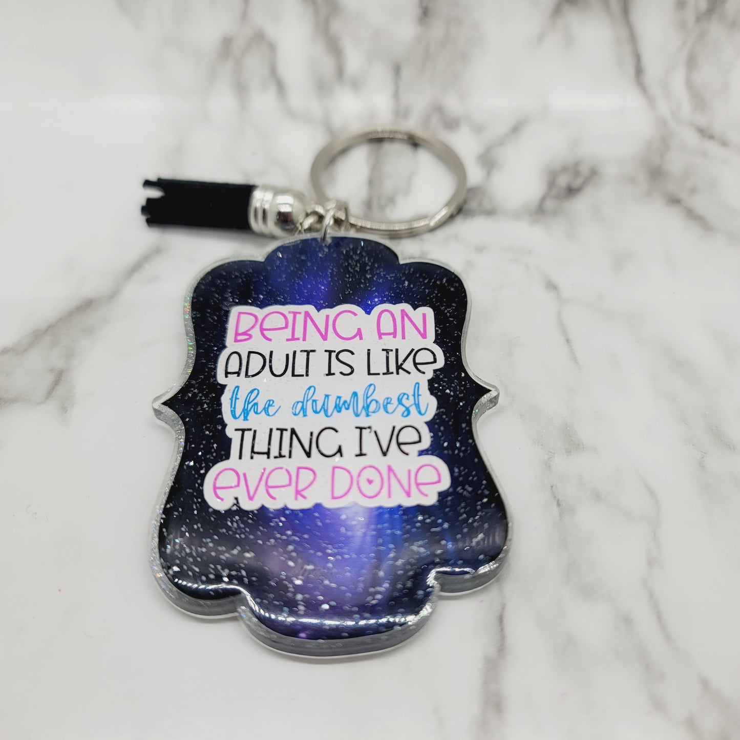 Being an Adult is Like... - Acrylic Keychain - 3 Inch Keychain