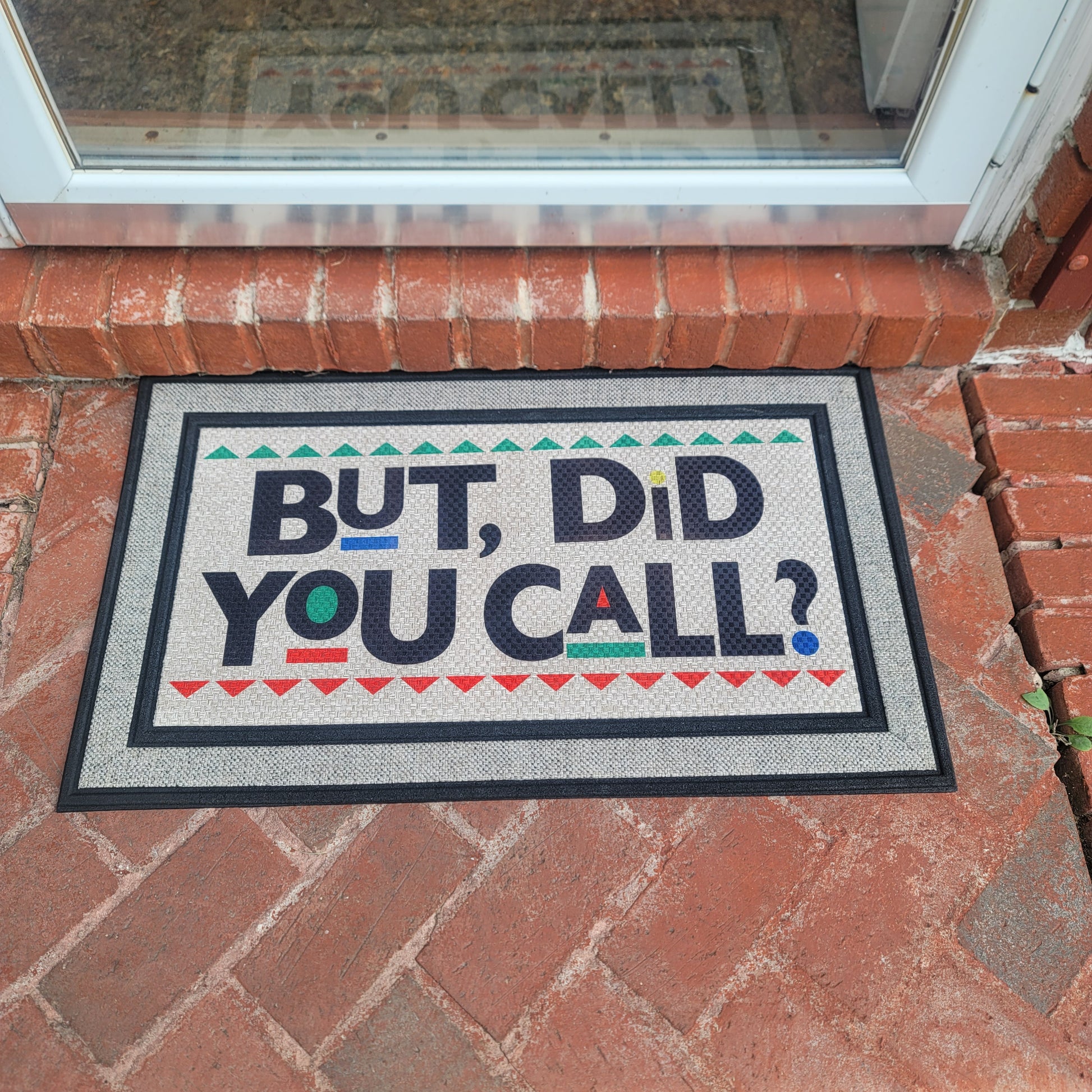 Doormat with text 'But, did you call?' 