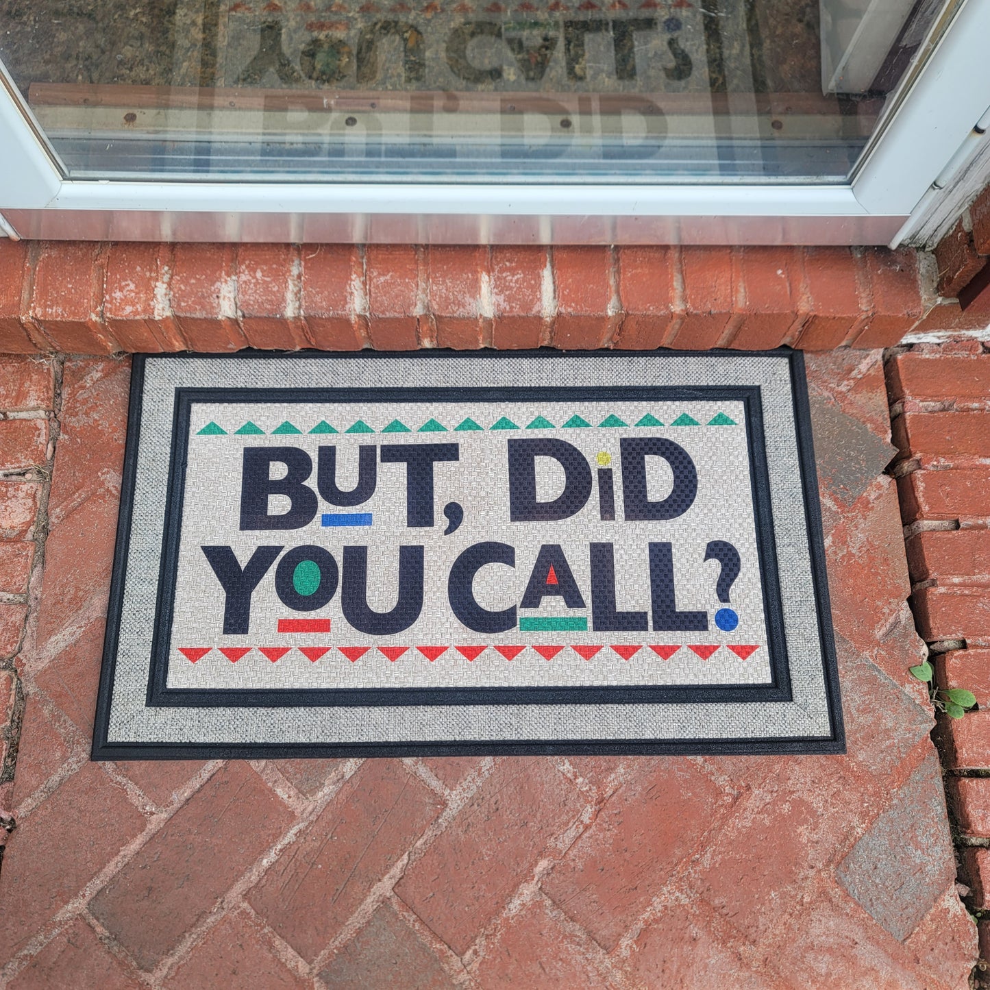 Heavy Duty Door Mat - But Did You Call?