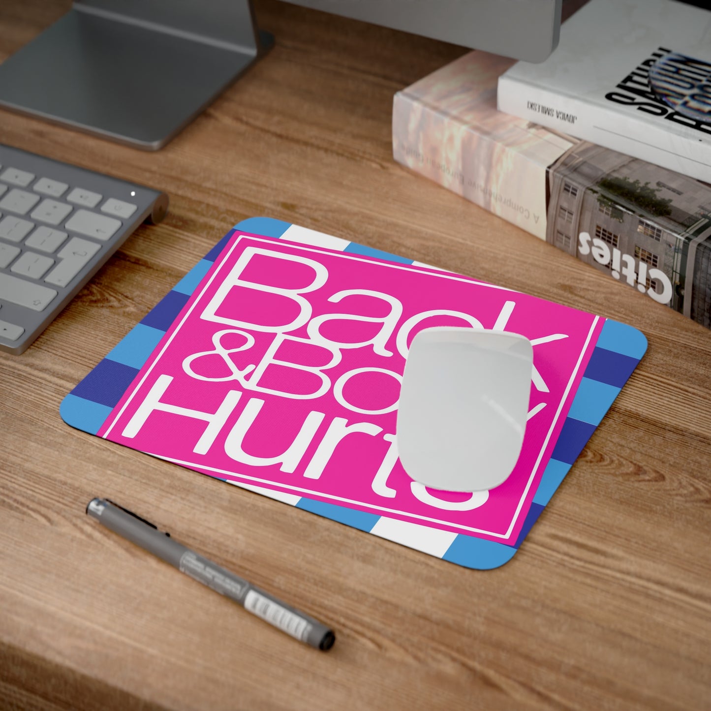 Mousepad - Back & Body Hurts