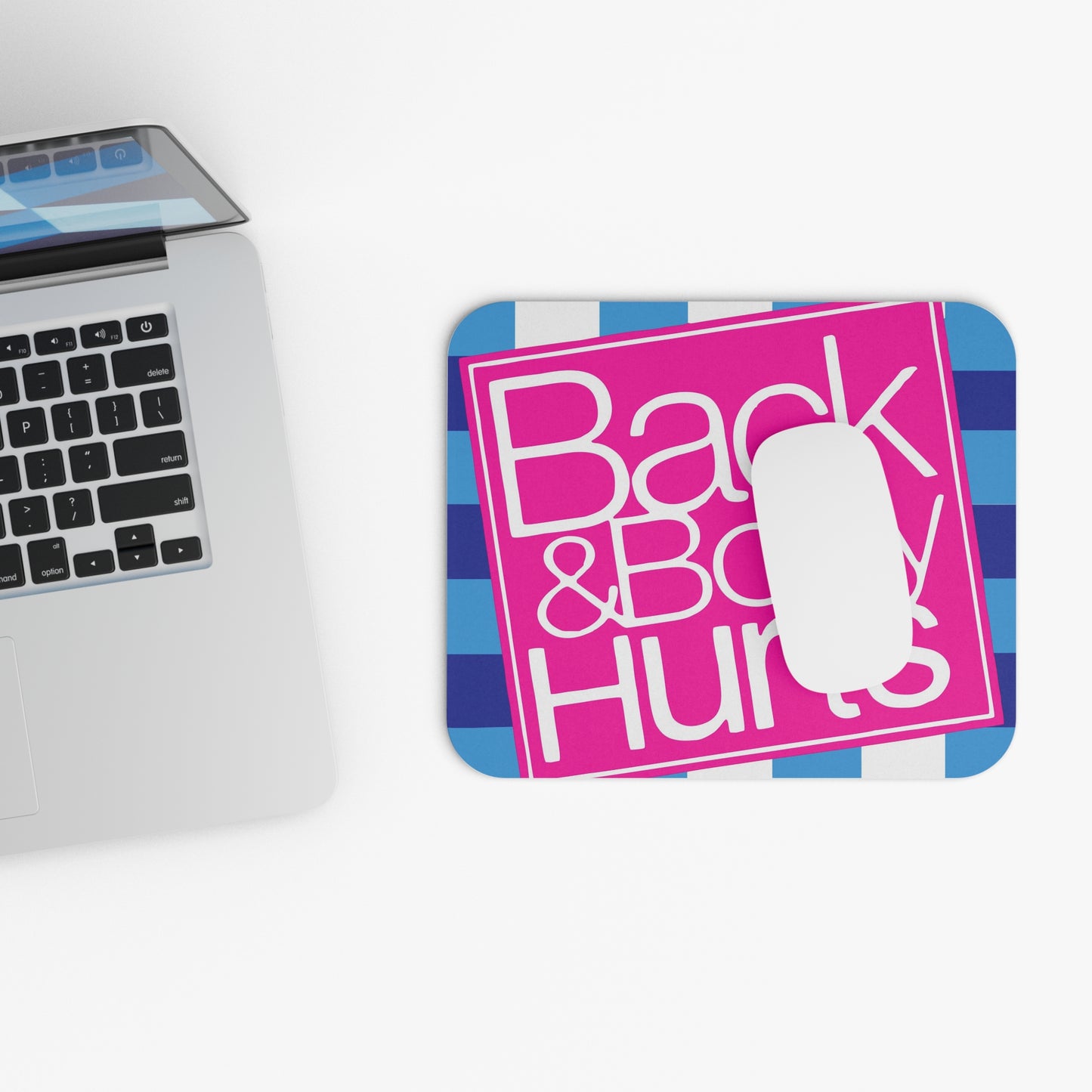 Mousepad - Back & Body Hurts