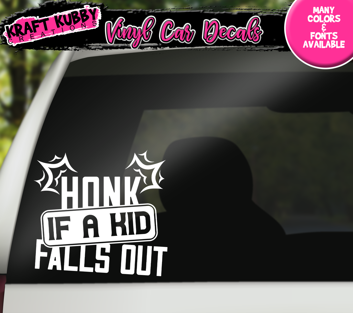 Vinyl Car Decal - Honk If a Kid Falls Out