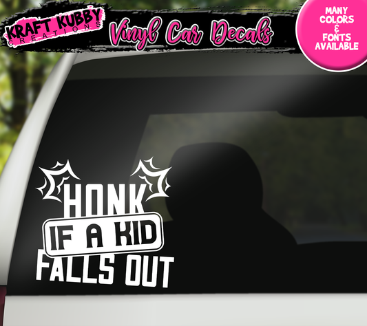 Vinyl Car Decal - Honk If a Kid Falls Out