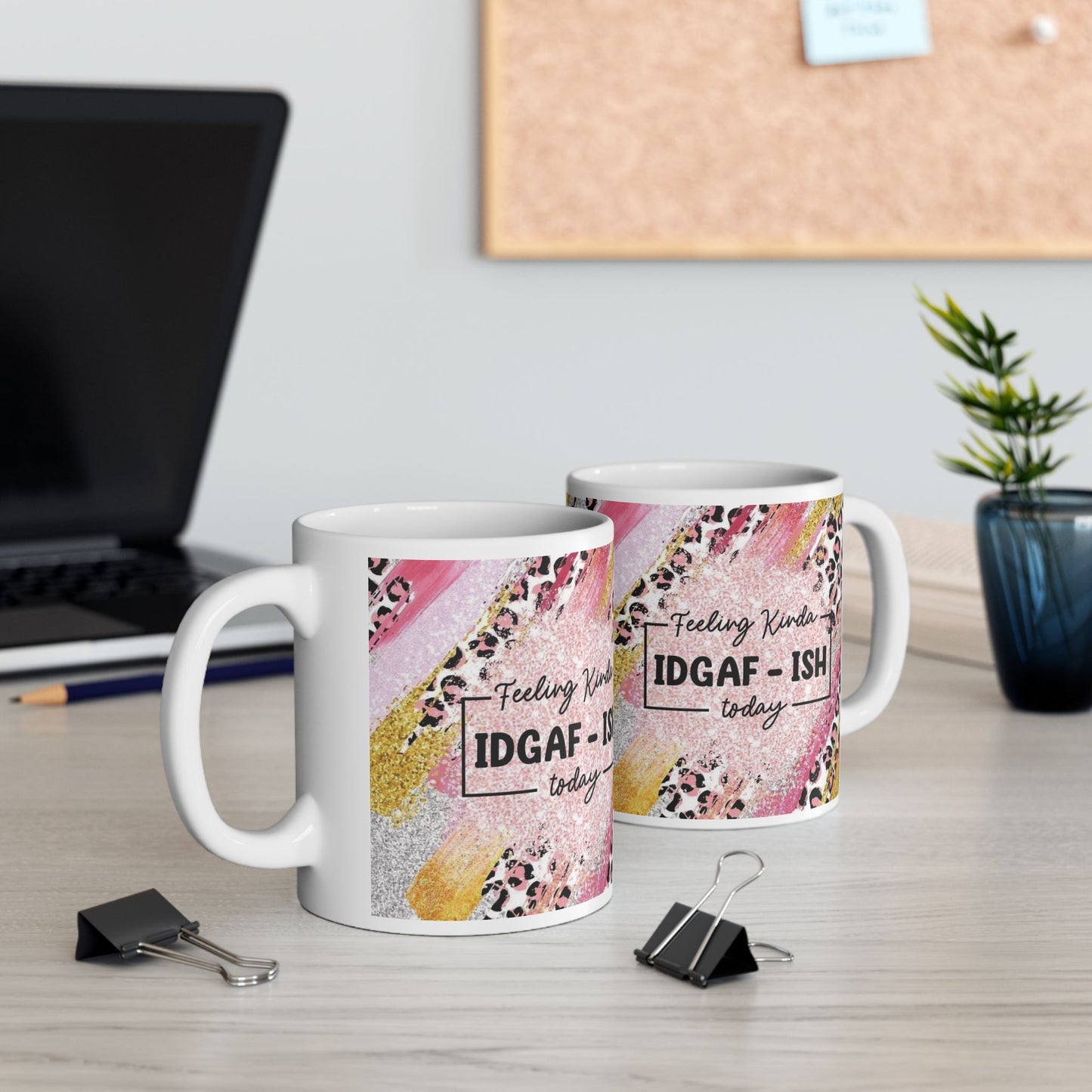 Mug - 11 oz or 15 oz | Sublimation | Feeling Kinda IDGAF-ish Today!