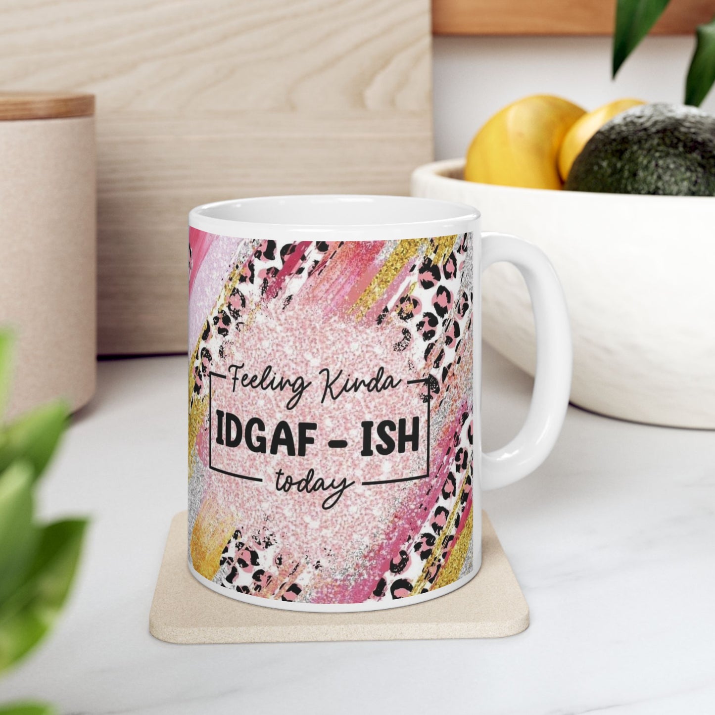 Mug - 11 oz or 15 oz | Sublimation | Feeling Kinda IDGAF-ish Today!