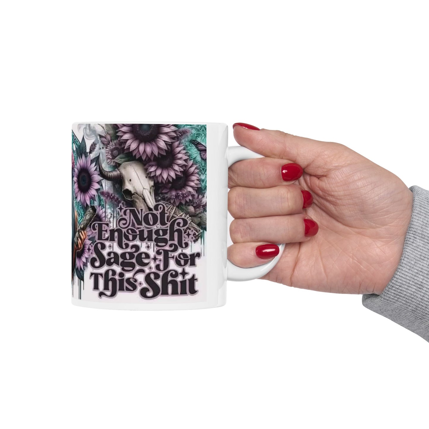 Mug - 11 oz or 15 oz | Sublimation | I'm Not Sage Enough for this Shit