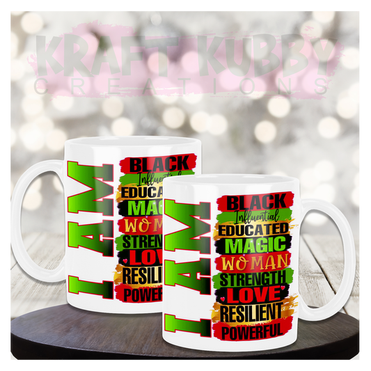 Mug - 11 oz or 15 oz | Sublimation | I Am Black....