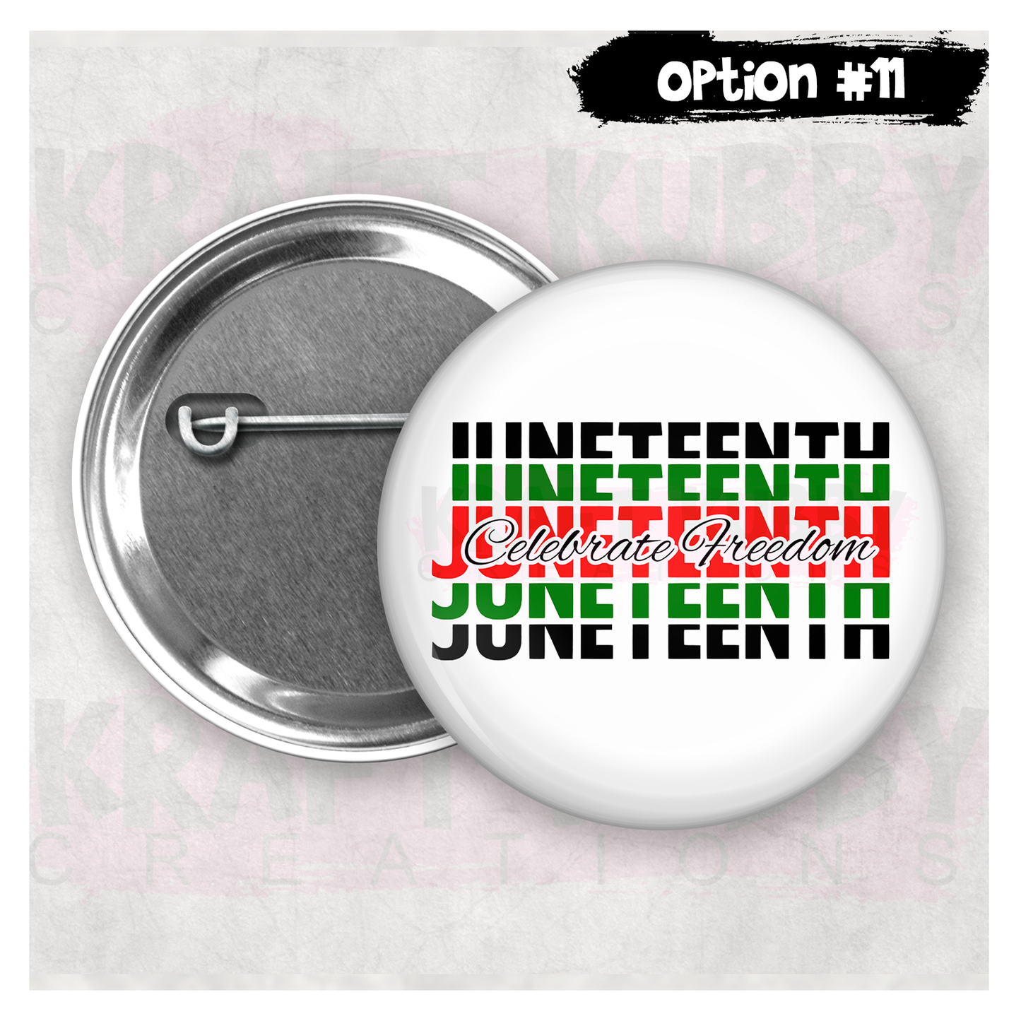 Buttons - Pinback Buttons - Juneteenth - 21 Buttons to Choose From