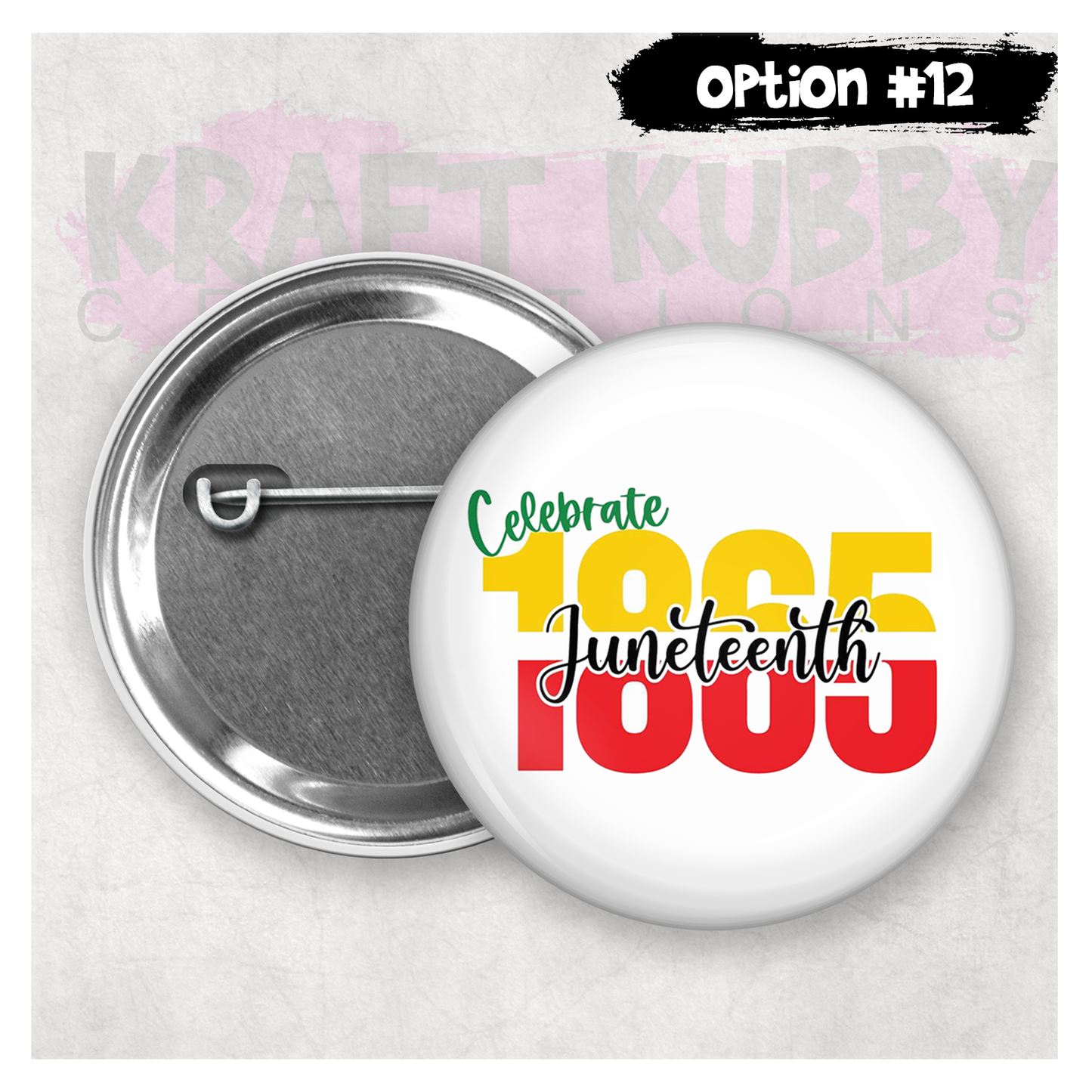 Buttons - Pinback Buttons - Juneteenth - 21 Buttons to Choose From