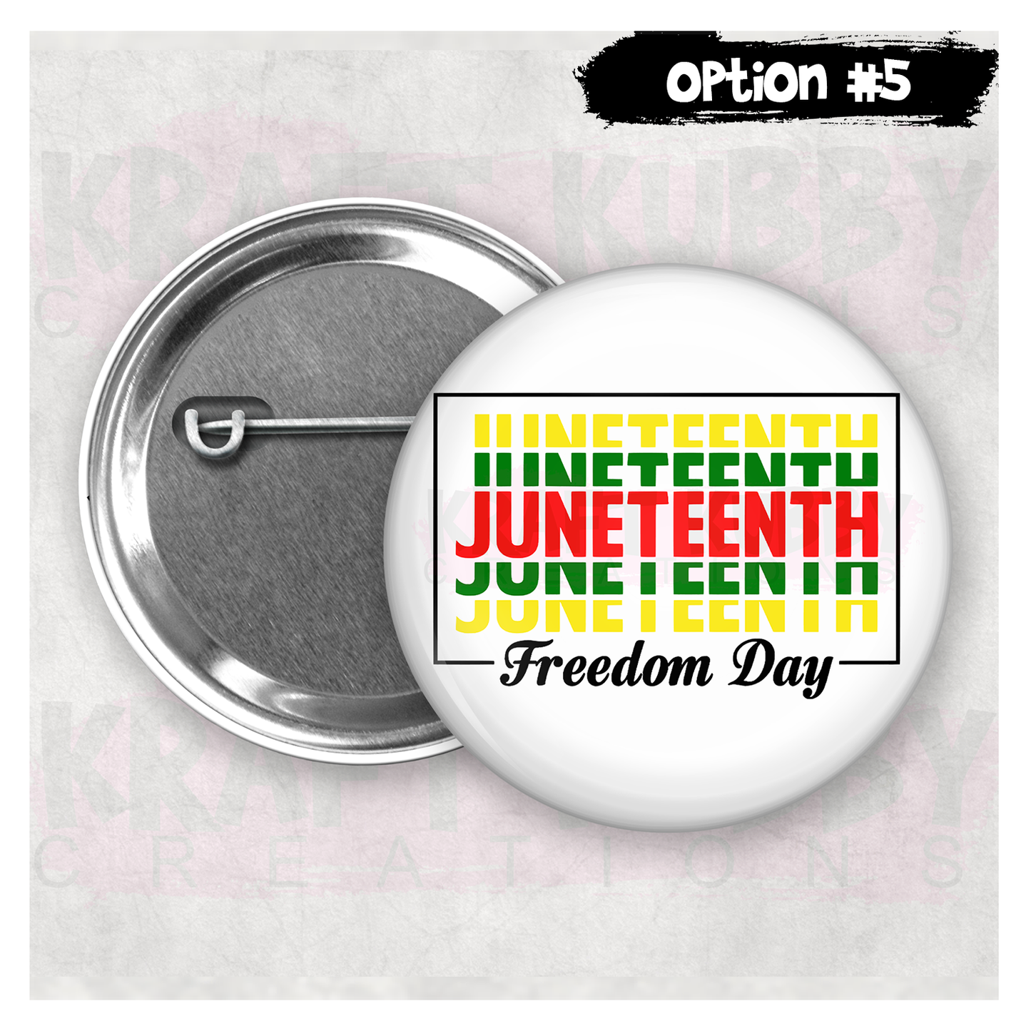 Buttons - Pinback Buttons - Juneteenth - 21 Buttons to Choose From