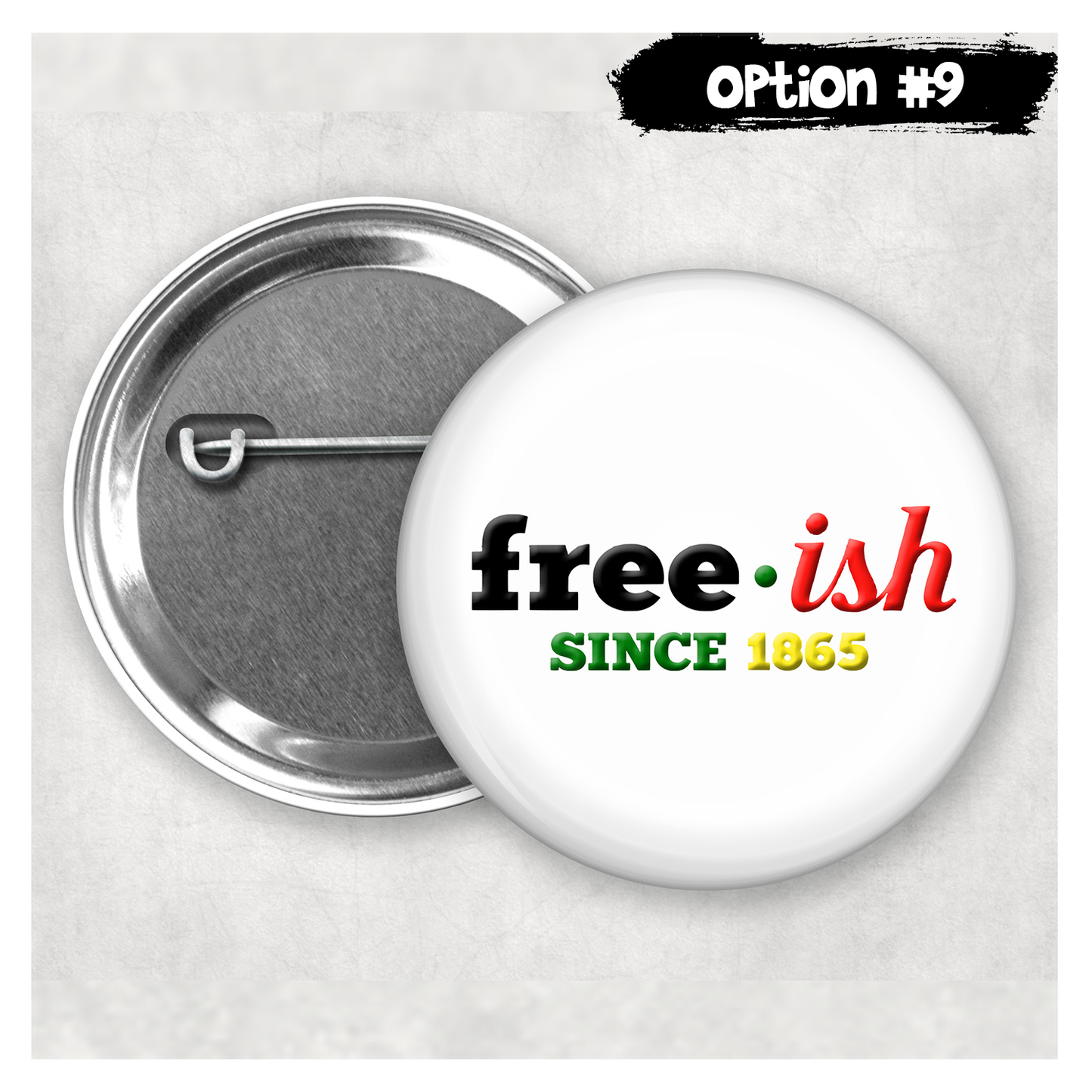 Buttons - Pinback Buttons - Juneteenth - 21 Buttons to Choose From