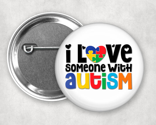 Buttons - Pinback Buttons - I Love Someone with Autism