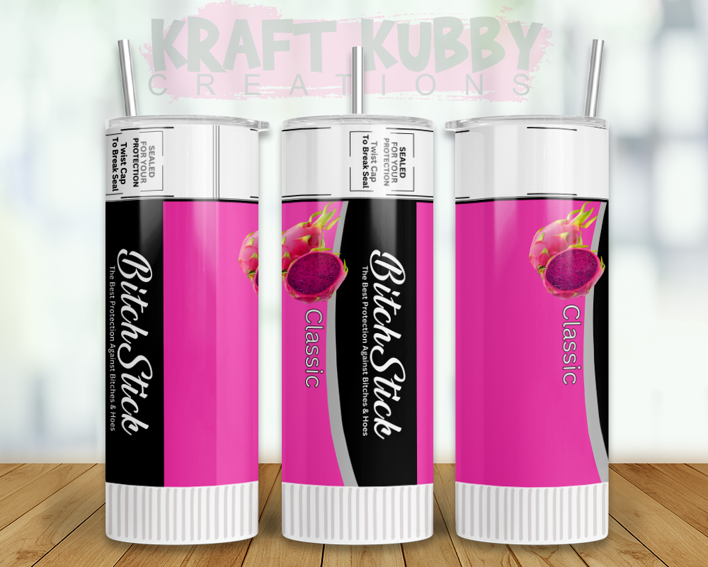 Tumbler - 20 oz - Sublimation - Bitch Stick (Chap Stick)
