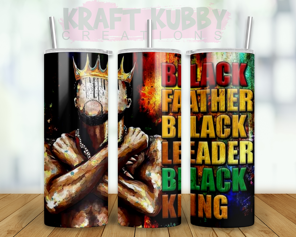 Tumbler - 20 oz - Sublimation - Black Father, Black Leader, Black King