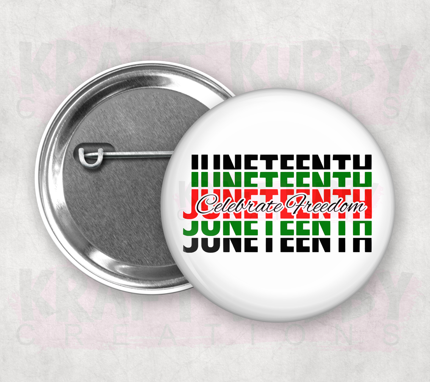 Buttons - Pinback Buttons - Juneteenth - Celebrate Freedom