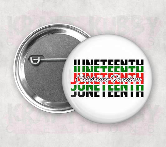 Buttons - Pinback Buttons - Juneteenth - Celebrate Freedom