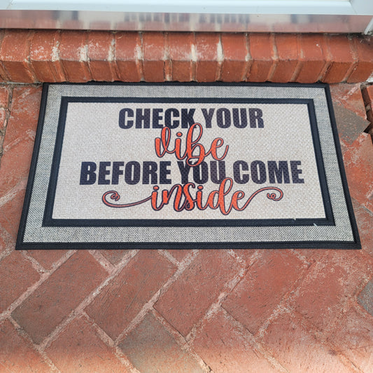 Heavy Duty Door Mat - Check Your Vibe Before You Come Inside